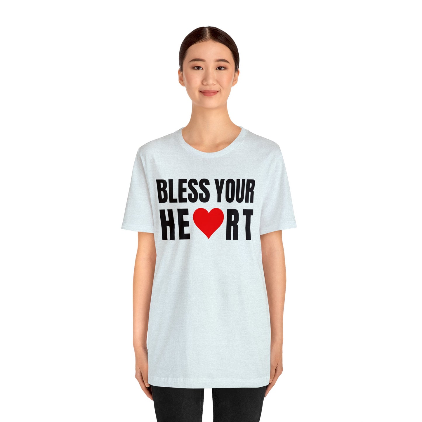 Bless Your Heart - Unisex Jersey Short Sleeve Tee