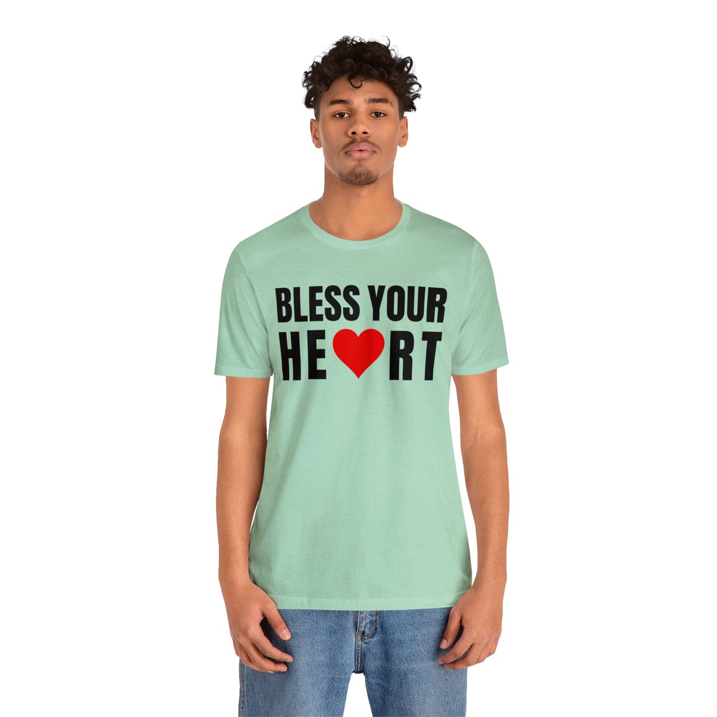 Bless Your Heart - Unisex Jersey Short Sleeve Tee