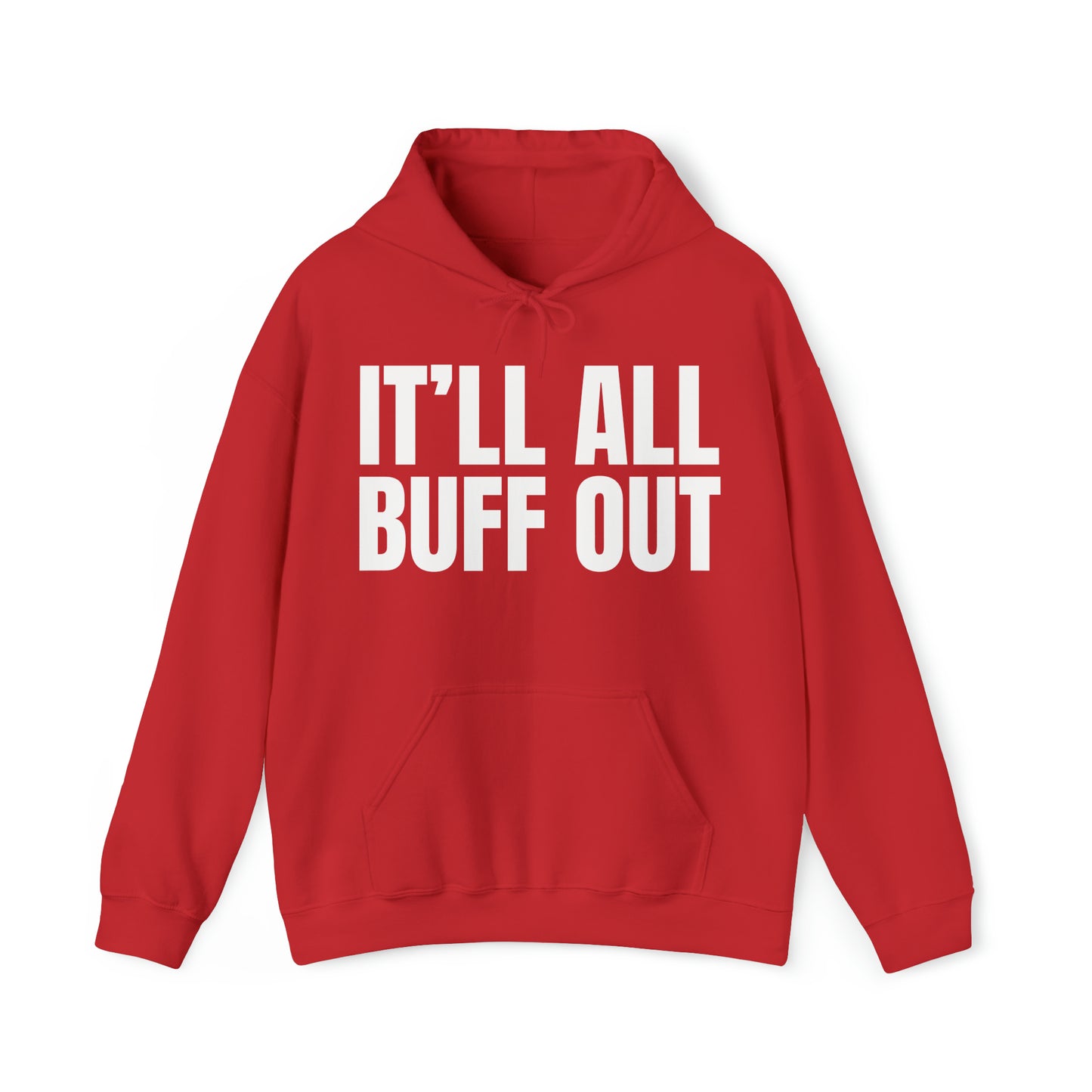 IT'LL ALL BUFF OUT - Unisex Heavy Blend™ Hooded Sweatshirt