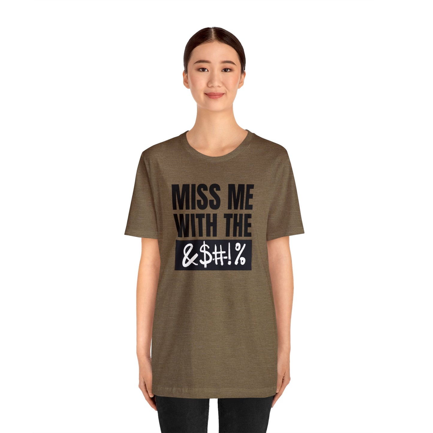 MISS ME WITH THE BLEEPITY BLEEP BLEEP - Unisex Jersey Short Sleeve Tee