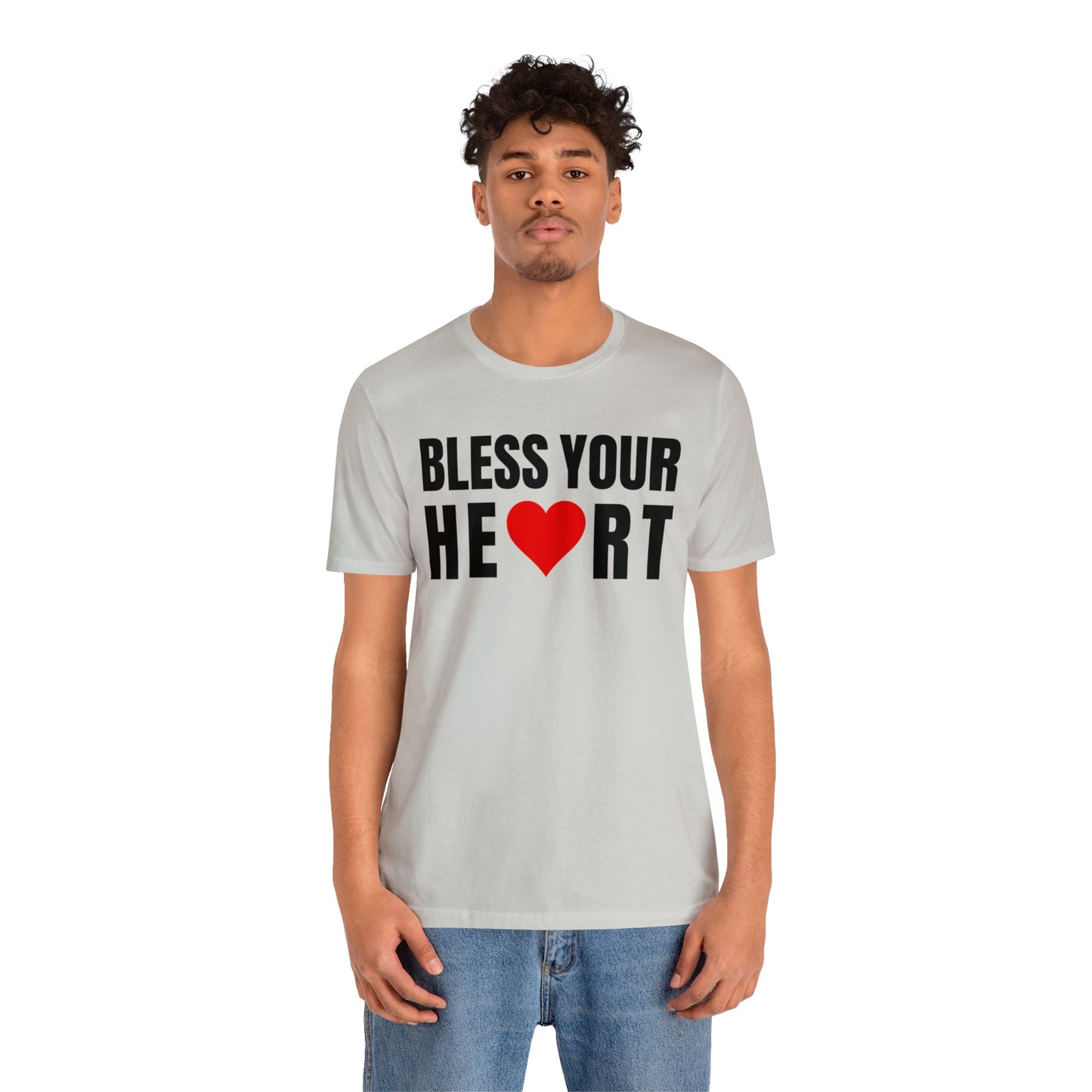 Bless Your Heart - Unisex Jersey Short Sleeve Tee