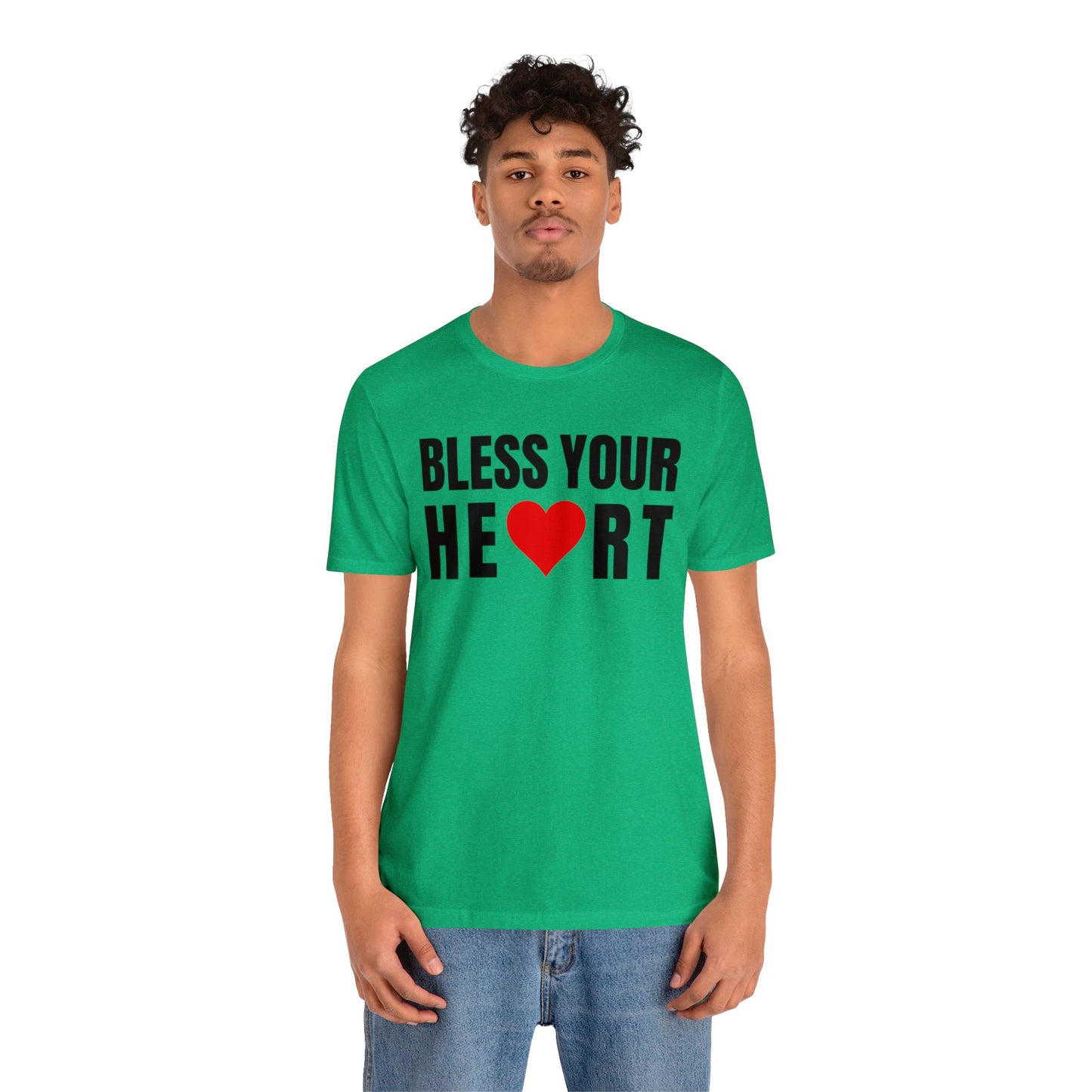 Bless Your Heart - Unisex Jersey Short Sleeve Tee