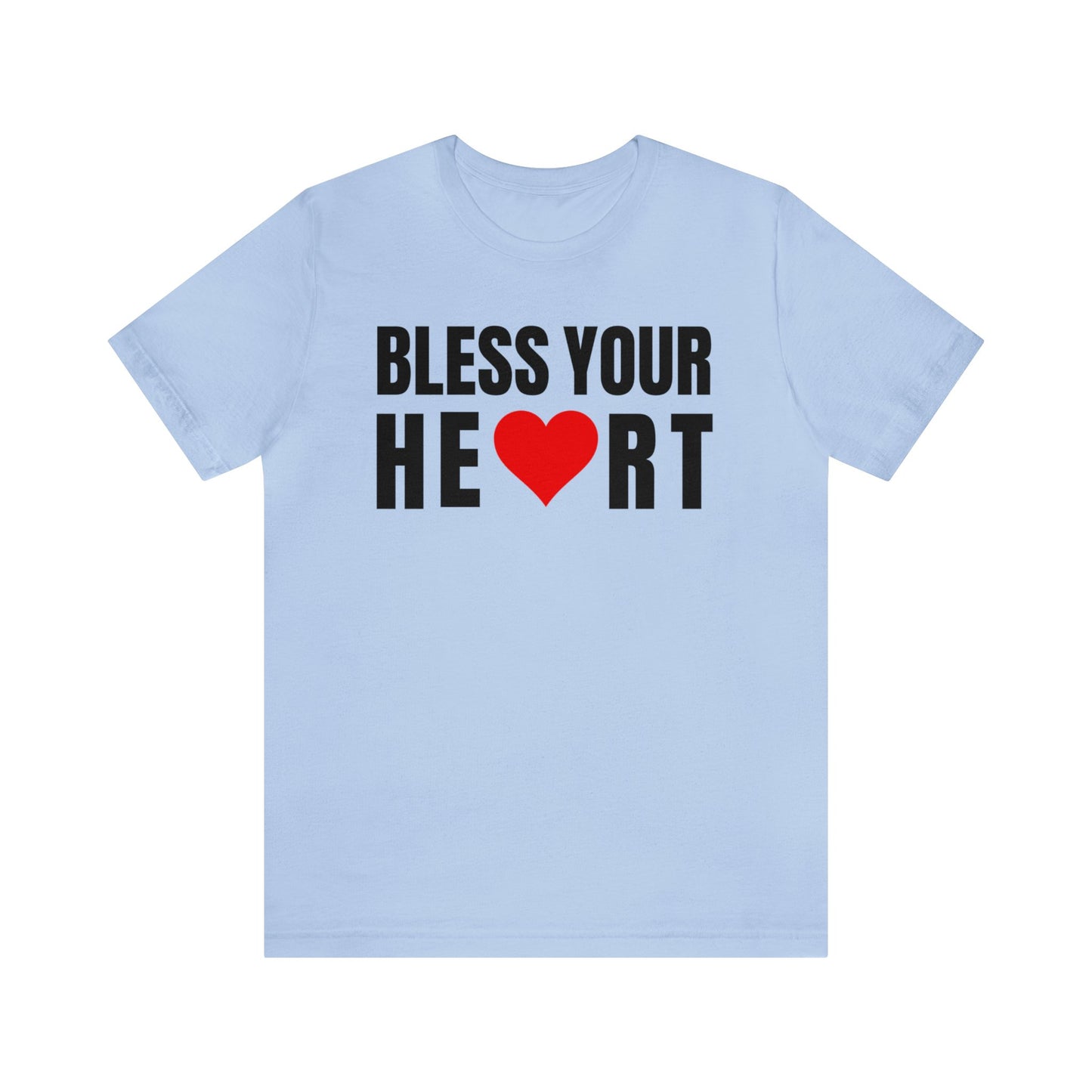 Bless Your Heart - Unisex Jersey Short Sleeve Tee