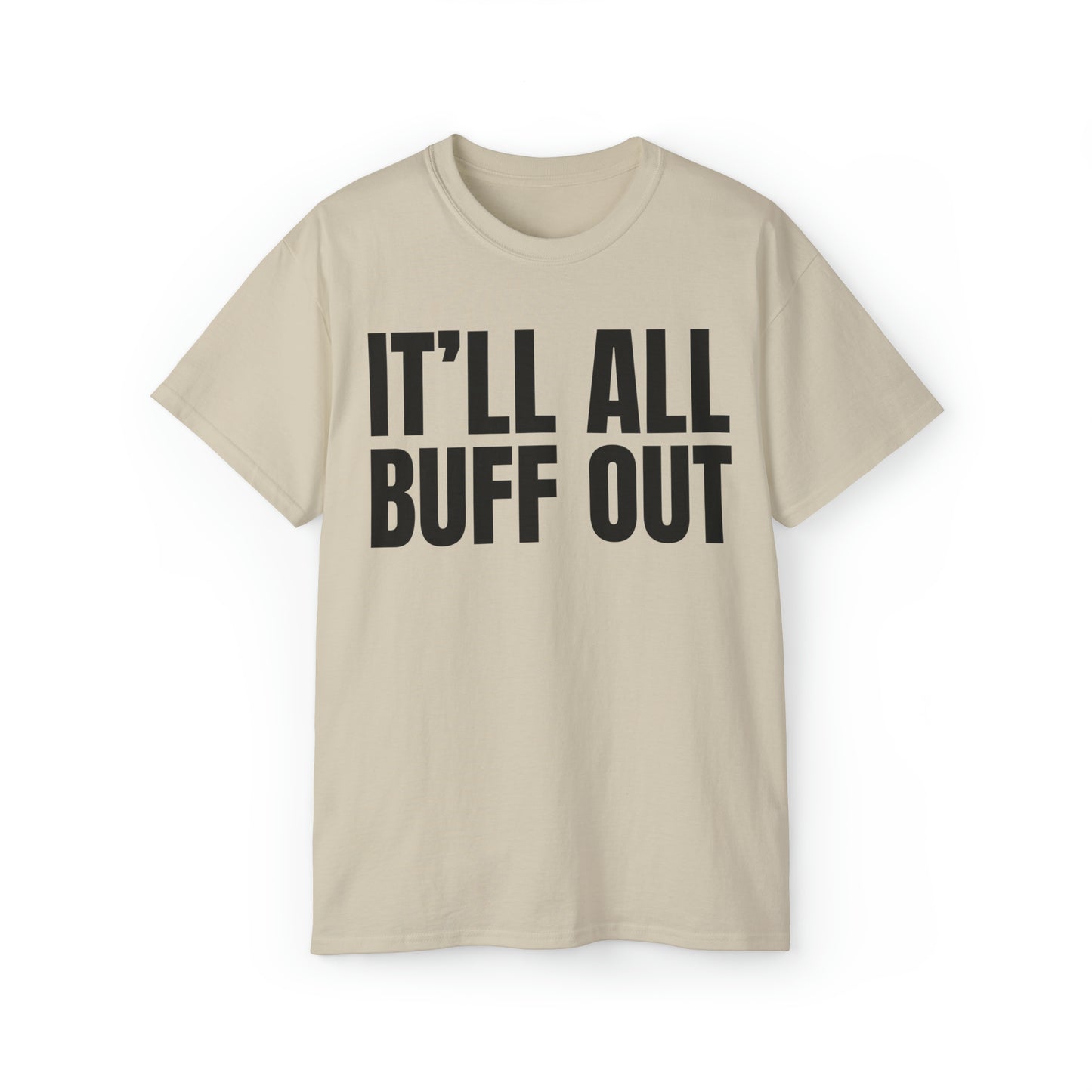 Veteran Humor - It Will All Buff Out - Unisex Ultra Cotton Tee - Army Humor