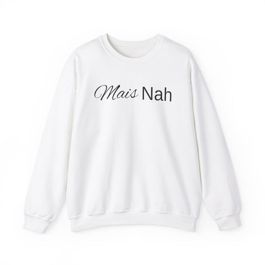 Mais Nah - Unisex Heavy Blend™ Crewneck Sweatshirt - Local Jargon - Louisiana - Black Font