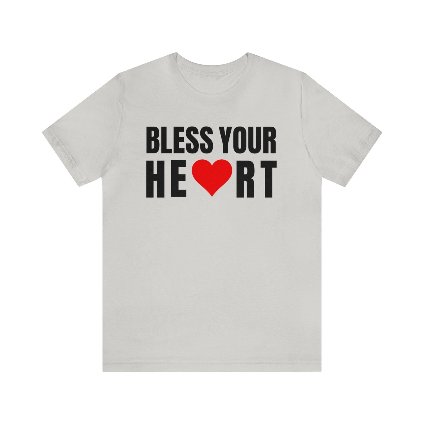 Bless Your Heart - Unisex Jersey Short Sleeve Tee