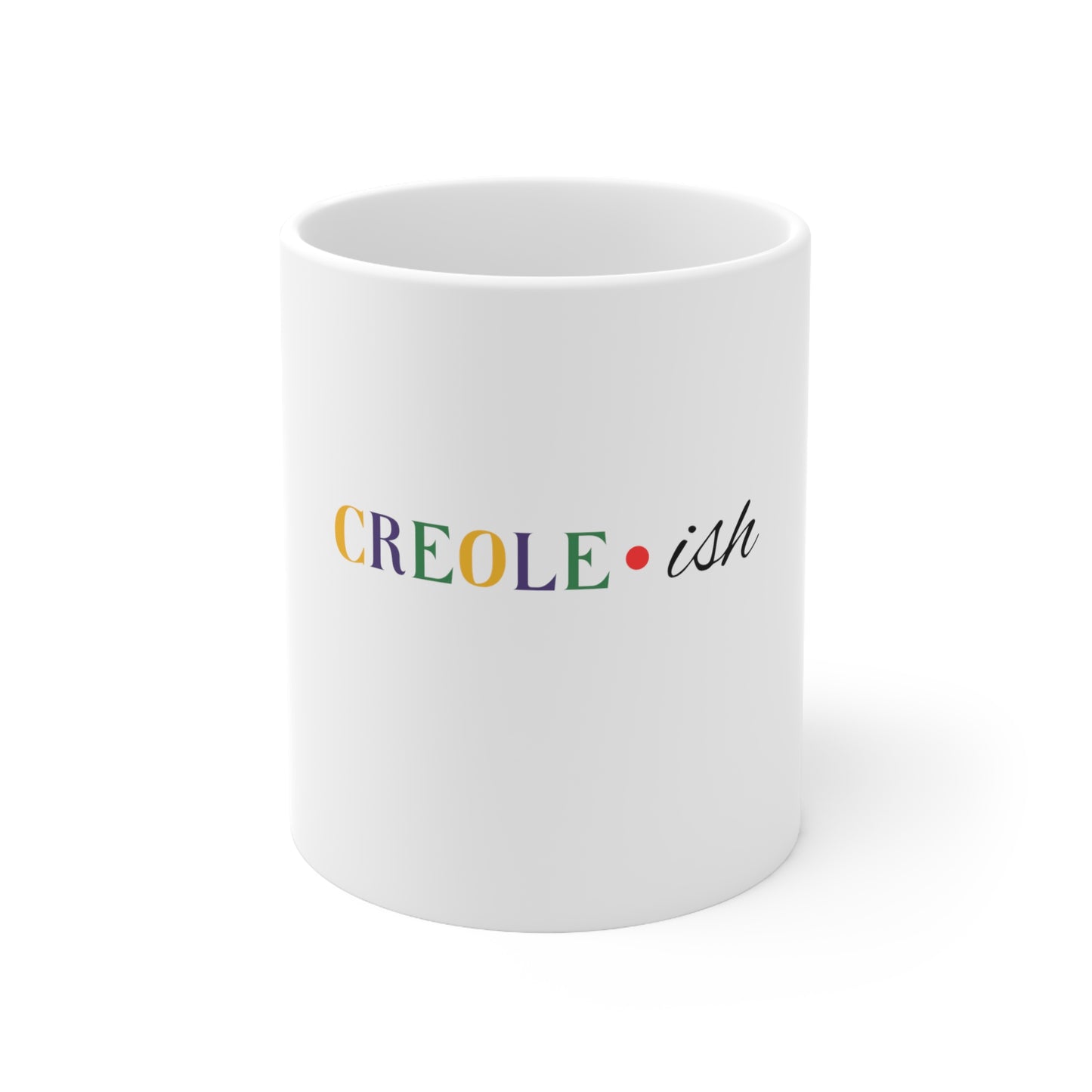 CREOLE * ISH - Ceramic Mug 11oz