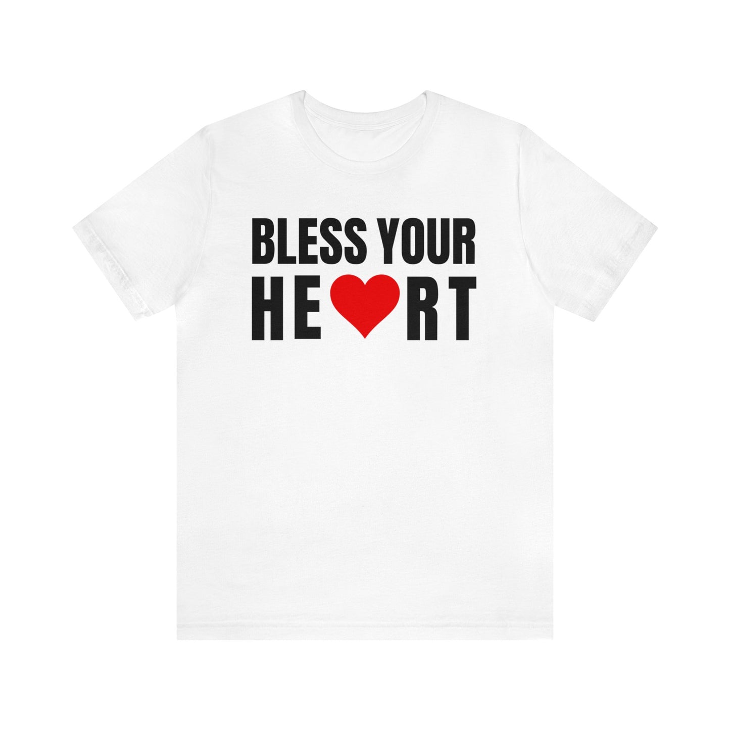 Bless Your Heart - Unisex Jersey Short Sleeve Tee