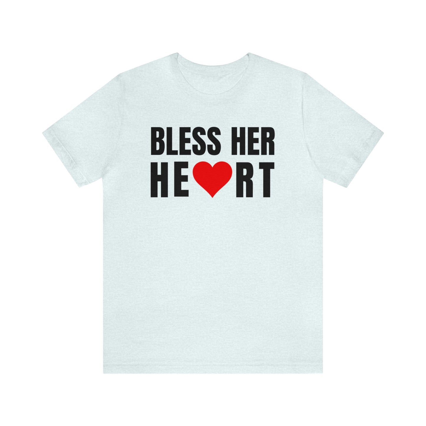 Bless Her Heart - Unisex Jersey Short Sleeve Tee