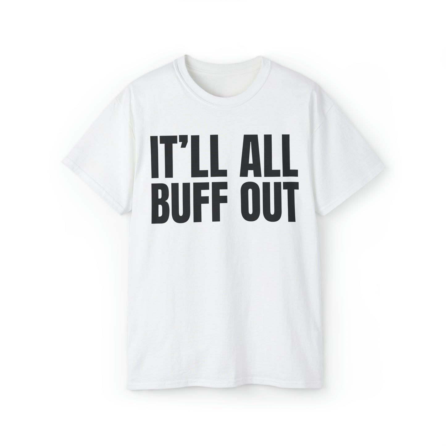 Veteran Humor - It Will All Buff Out - Unisex Ultra Cotton Tee - Army Humor