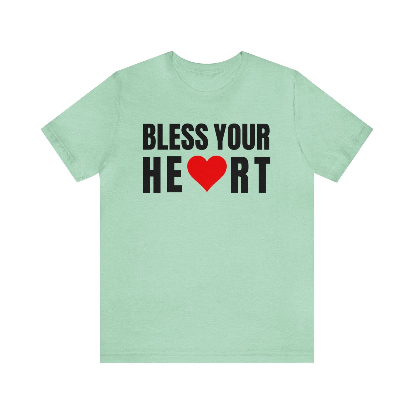 Bless Your Heart - Unisex Jersey Short Sleeve Tee