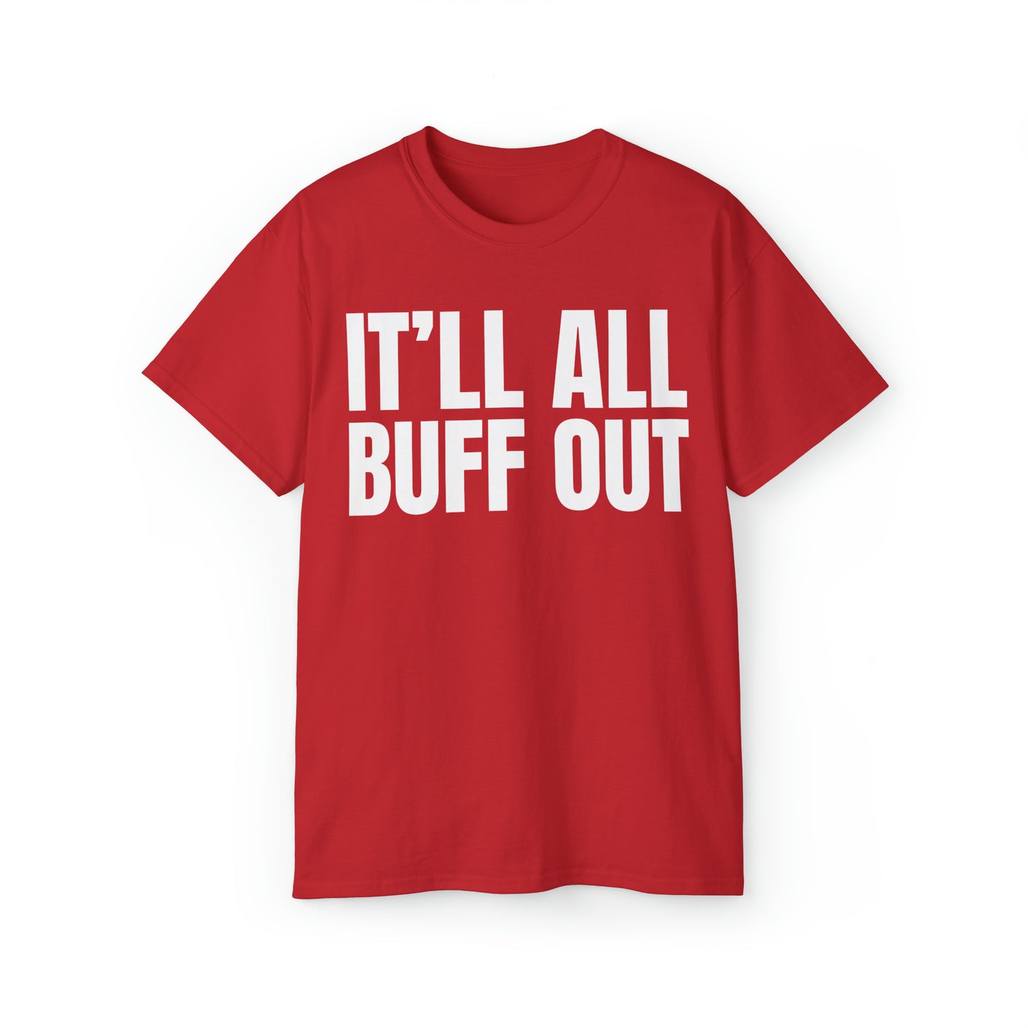 Veteran Humor - It Will All Buff Out - Unisex Ultra Cotton Tee - Army Humor