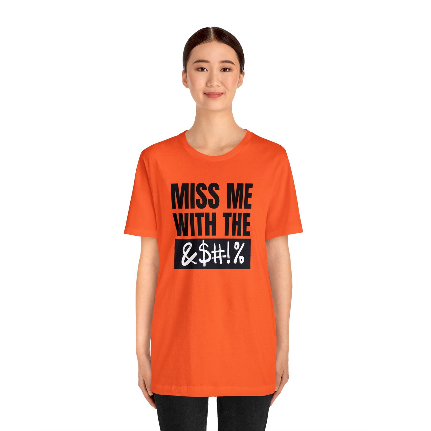 MISS ME WITH THE BLEEPITY BLEEP BLEEP - Unisex Jersey Short Sleeve Tee